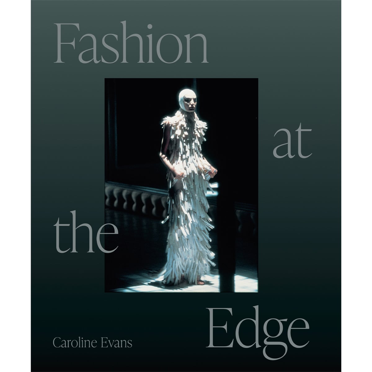 Fashion at the Edge : Spectacle, Modernity, and Deathliness