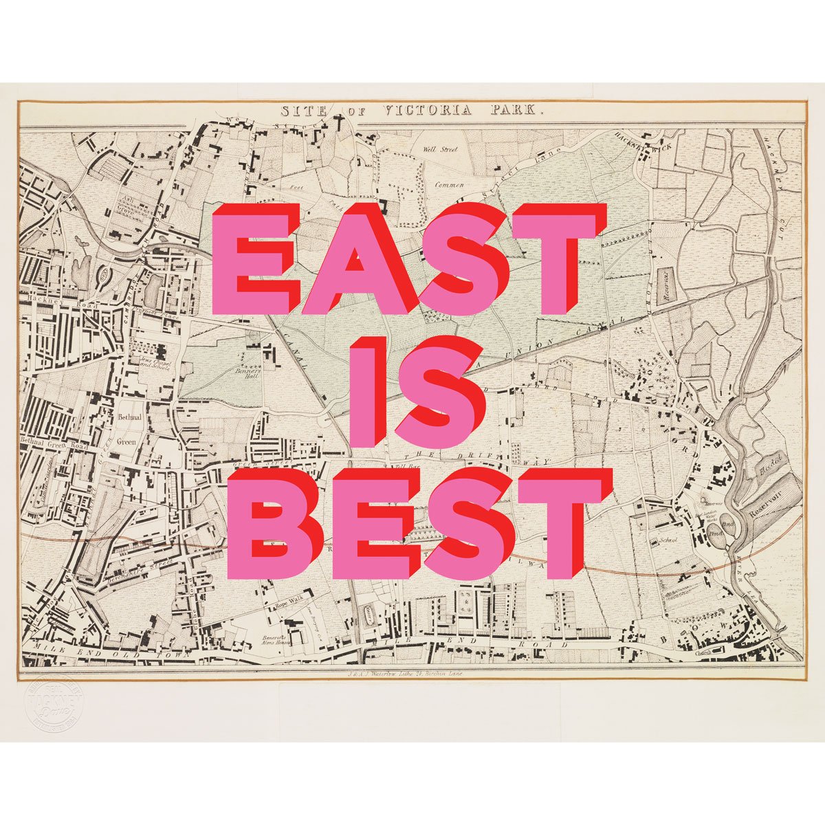 EAST IS BEST by Real Hackney Dave - limited edition print